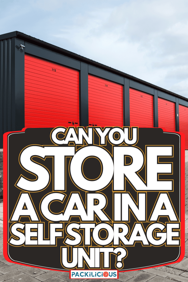 Self storage garage, Can You Store A Car In A Self Storage Unit?