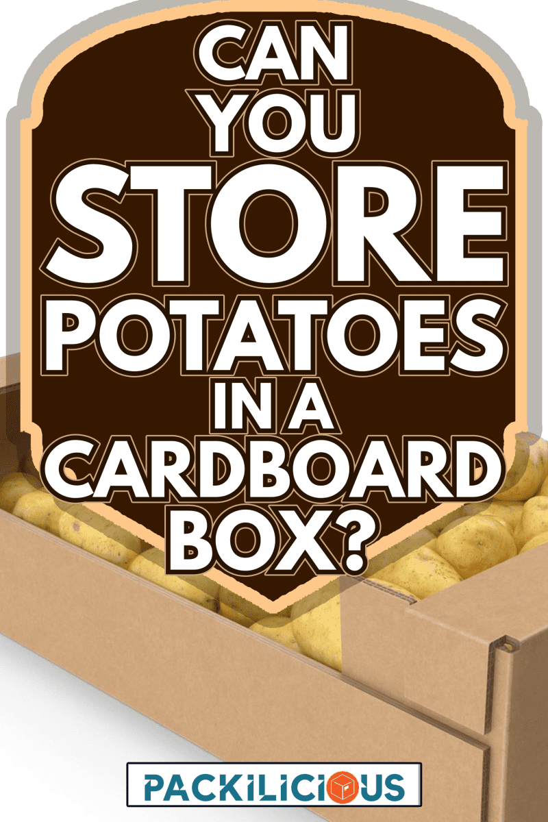Cardboard Box with Potatoes isolated in white texture background - Can You Store Potatoes In A Cardboard Box?