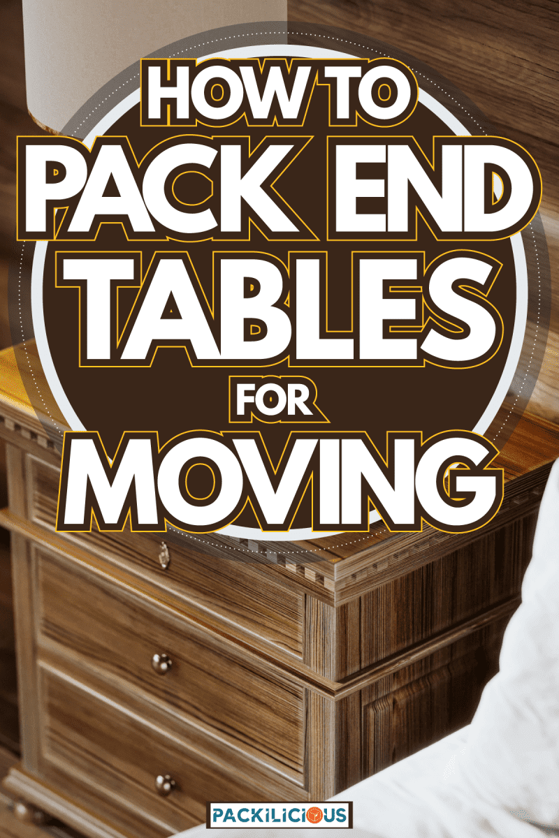 Wooden side table with night lap, How To Pack End Tables For Moving