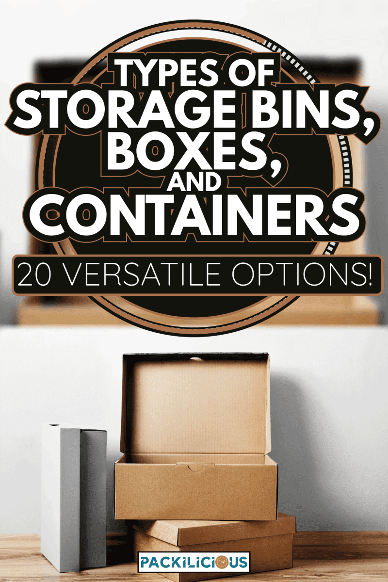 cardboard boxes on the floor to be used as storage. Types Of Storage Bins, Boxes, And Containers [20 Versatile Options!]