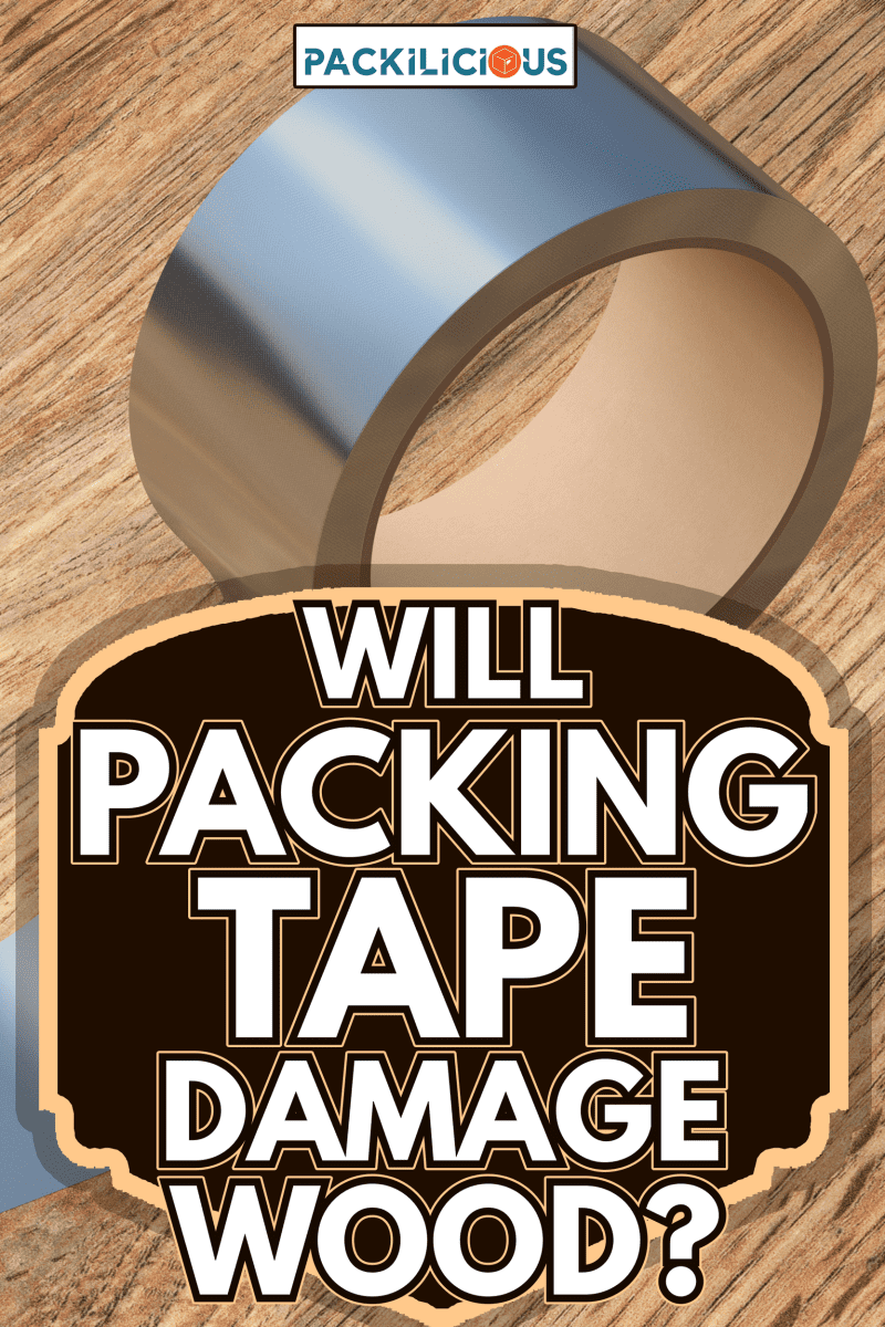 Silver duct tape roll on wooden background - Will Packing Tape Damage Wood